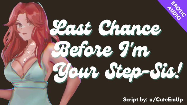 Last Chance to Fuck Me Before I'm Your Step Sis!! [aggressive sub] [massive slut] [facefucking]