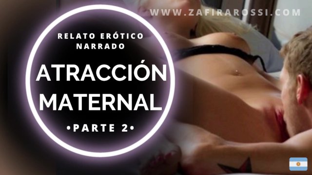 Narración  PREVIEW  Atracción Maternal Parte 2  Voz Real Sexy Argentina ASMR  Audio Only