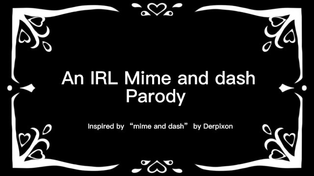 Slutty mime puts on a show (A mime and dash parody)