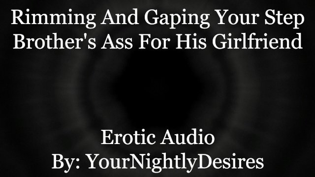 Gaping Your Step Brother With A Strap On [Rimming] [Pegging] (Erotic Audio for Women)