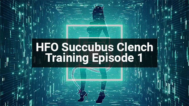 HFO Hentai Succubus Clench Training Episode 1