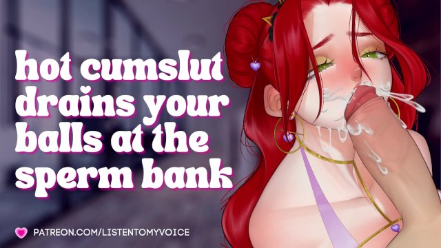 Slutty Receptionist Drains Your Balls at the Sperm Bank [Audio Roleplay] [Submissive Slut] [Cumslut]